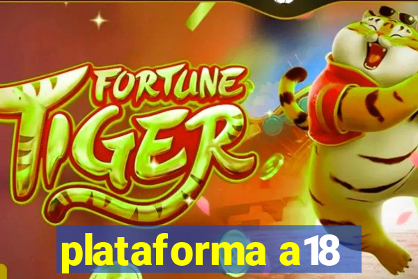 plataforma a18